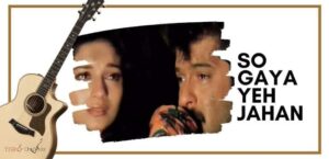 So Gaya Yeh Jahan Guitar Tabs