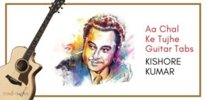 Aa Chal Ke Tujhe Guitar Tabs - Kishore Kumar