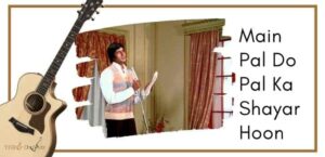Main Pal Do Pal Ka Shayar Hoon Guitar Tabs