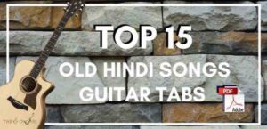 Download Top 15 Old Hindi Song Guitar Tabs E-book