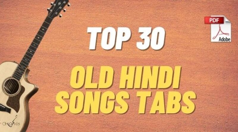 Top 30 old hindi songs guitar tabs