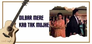 Dilbar Mere Kab Tak Mujhe Guitar Tabs - Satte Pe Satta