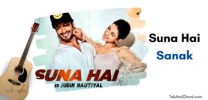Suna Hai Guitar Tabs and chords from Sanak