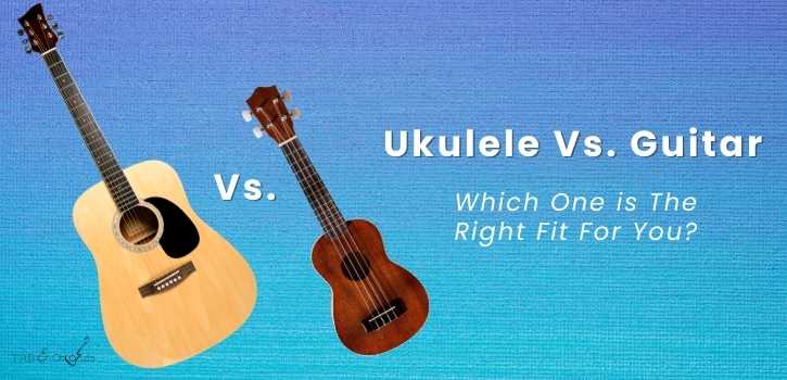 Ukulele Vs. Guitar - Which One is The Right Fit For You