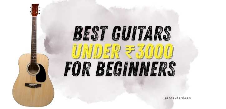 best Guitars Under ₹3000 for Beginners